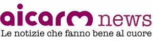 AICARM NEWS Le notizie che fanno bene al cuore